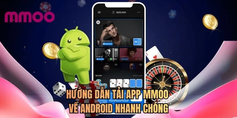 Hướng dẫn tải app MMOO về Android nhanh chóng