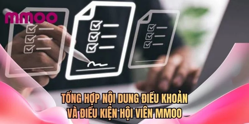 Tổng hợp nội dung điều khoản và điều kiện hội viên MMOO